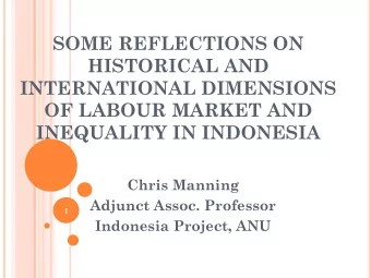 SOME REFLECTIONS ON  HISTORICAL AND  INTERNATIONAL DIMENSIONS  OF LABOUR MARKET AND  INEQUALITY IN