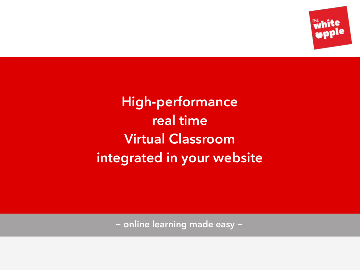 high performance real time virtual classroom integrated