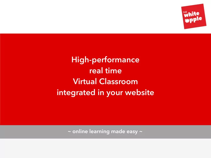 high performance real time virtual classroom integrated