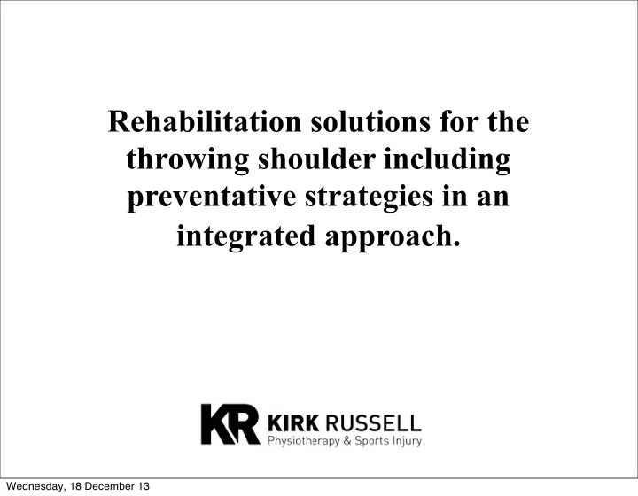 rehabilitation solutions for the throwing shoulder