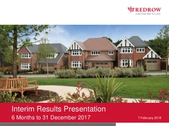 Interim Results Presentation  6 Months to 31 December 2017  7 February 2018  Agenda C hairman s