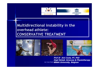 Multidirectional instability in the  overhead athlete:  CONSERVATIVE TREATMENT  Prof dr  Ann Cools,