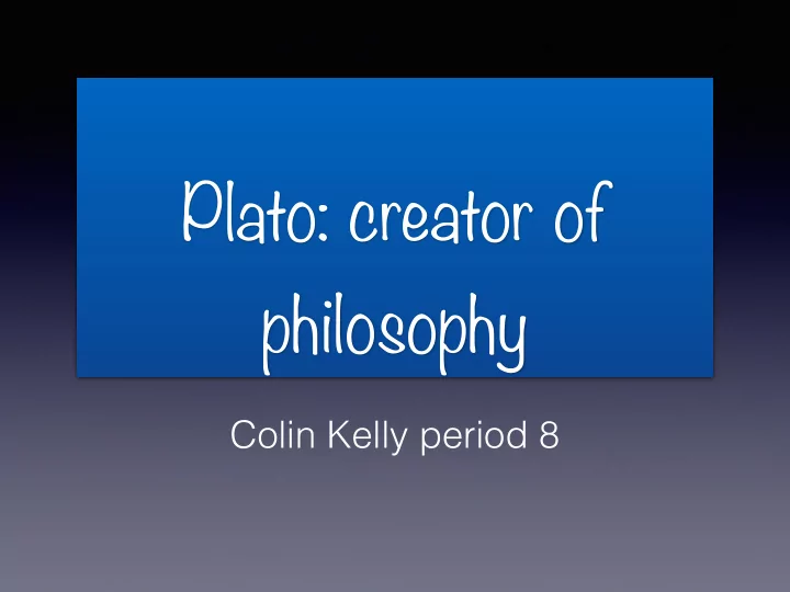 plato creator of philosophy
