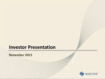 Investor Presentation November 2013  Forward Looking Statement Certain statements in this report,