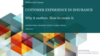 CUSTOMER EXPERIENCE IN INSURANCE  Why it matters. How to create it.  INTERNATIONAL INSURANCE