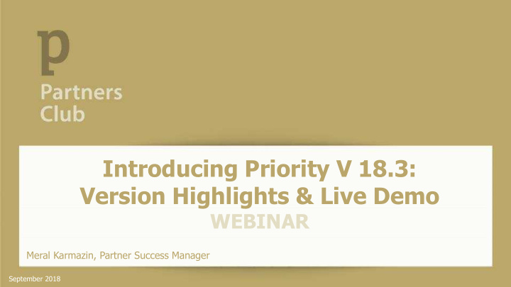 introducing priority v 18 3 version highlights live demo