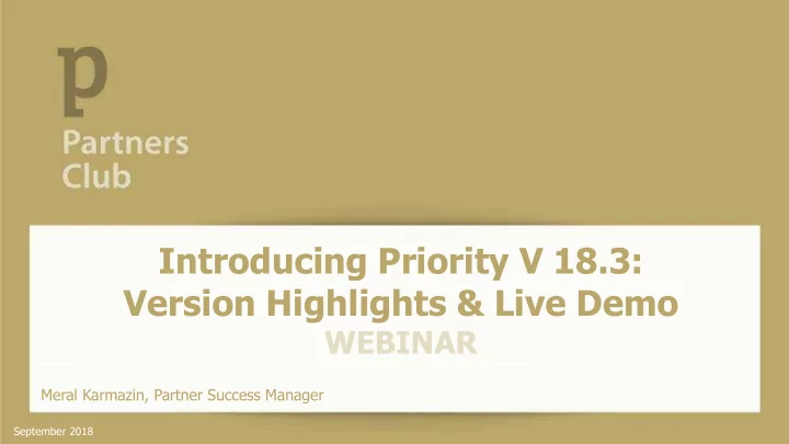 introducing priority v 18 3 version highlights live demo