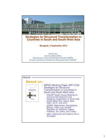 Based on:  MPDD Working Paper WP/12/04:  Strategies for Structural  Transformation in Countries