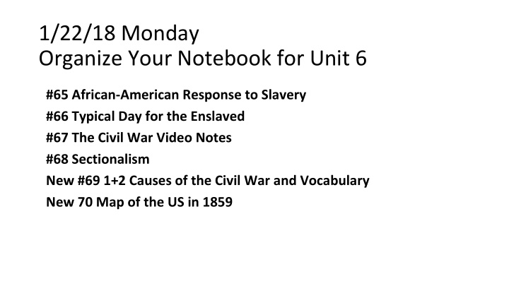 1 22 18 monday organize your notebook for unit 6