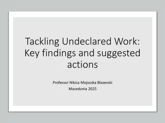Tackling Undeclared Work:  Key findings and suggested  actions  Professor Nikica Mojsoska Blazevski