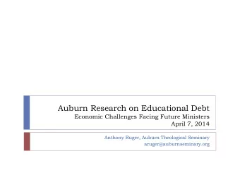 Auburn Research on Educational Debt  Economic Challenges Facing Future Ministers  April 7, 2014