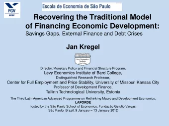 Recovering the Traditional Model  of Financing Economic Development:  Savings Gaps, External