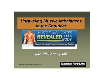 Unraveling Muscle Imbalances  Unraveling Muscle Imbalances  in the Shoulder  in the Shoulder  with