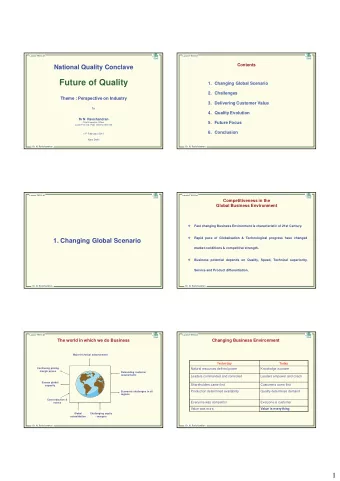 Future of Quality  1. Changing Global Scenario  2. Challenges  Theme : Perspective on Industry  3.