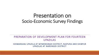 Pre  resentat  ation o  on  Soci  cio-Econ  onom  omic S  Survey F  y Findings  gs  PREPARATI  TION