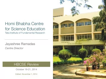Homi Bhabha Centre  for Science Education Tata Institute of Fundamental Research  Jayashree