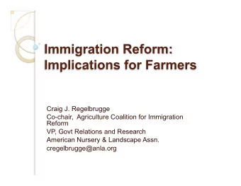 Craig J. Regelbrugge  Co-chair,  Agriculture Coalition for Immigration  Reform  VP, Govt Relations