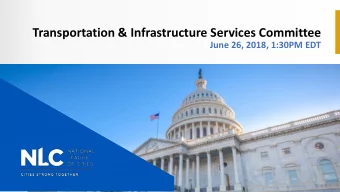 Transportation &amp; Infrastructure Services Committee  June 26, 2018, 1:30PM EDT  Welcome to