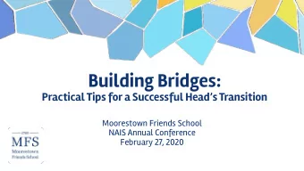Building Bridges:  Practical Tips for a Successful Heads Transition  Moorestown Friends School