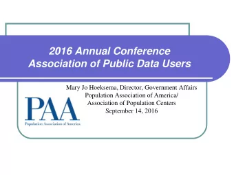 2016 Annual Conference  Association of Public Data Users  Mary Jo Hoeksema, Director, Government