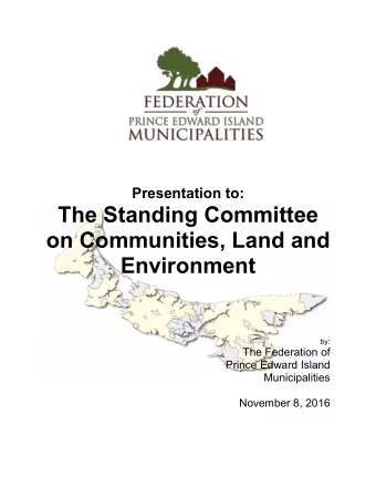 The Standing Committee  on Communities, Land and  Environment  by:  The Federation of  Prince