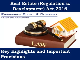 Real Estate (Regulation &amp;  Development) Act,2016  Key Highlights and Important  Provisions