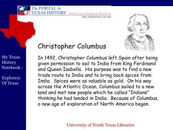 Christopher Columbus  In 1492, Christopher Columbus left Spain after being  My Texas  History