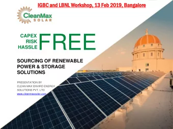 FREE  CAPEX  RISK  HASSLE  SOURCING OF RENEWABLE  POWER &amp; STORAGE  SOLUTIONS  PRESENTATION BY
