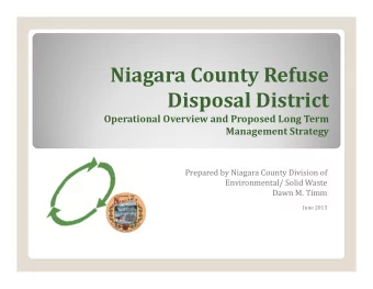 Niagara County Refuse  Disposal District  Operational Overview and Proposed Long Term  Management