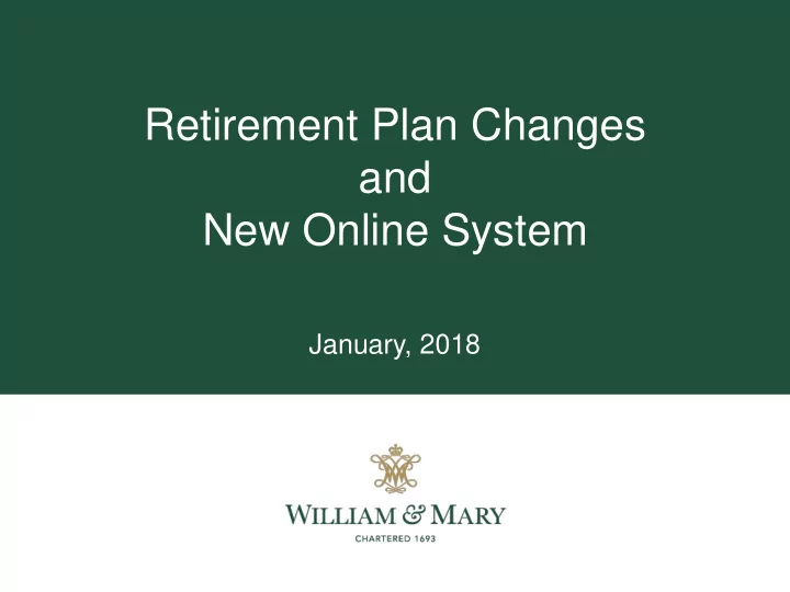 retirement plan changes and new online system