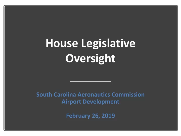 house legislative oversight