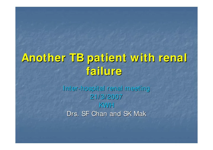 another tb patient with renal another tb patient with