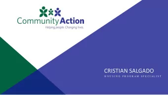 CRISTIAN SALGADO  H O U S I N G  P R O G R A M  S P E C I A L I S T  AGENDA  Overview/ Resources