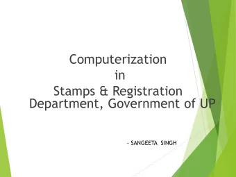 Computerization  in  Stamps &amp; Registration  Department, Government of UP  - SANGEETA  SINGH