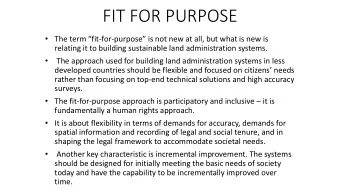 FIT FOR PURPOSE  The term fit -for- purpose is not new at all, but what is new is