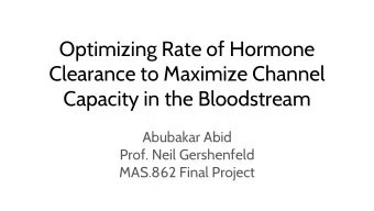Optimizing Rate of Hormone  Clearance to Maximize Channel  Capacity in the Bloodstream  Abubakar