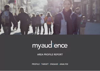 area Profile rePorT Profile  TargeT  engage  analYSe  Welcome to this example of a