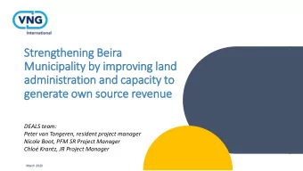 administration and capacity to  generate own source revenue  DEALS team:  Peter van Tongeren,