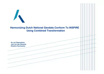 Harmonizing Dutch National Geodata Conform To INSPIRE  Using Combined Transformation  Ko van