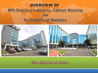 Vision  Vision of BPS-Statistics Indonesia  The Agent of trustworthy statistical  data for all