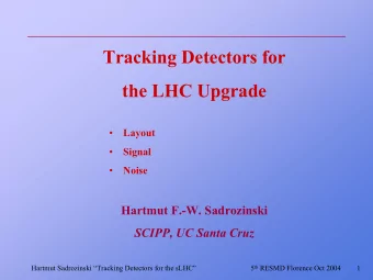 Tracking Detectors for  the LHC Upgrade    Layout    Signal    Noise  Hartmut F.-W.