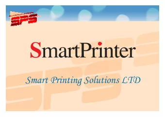 Smart Printing Solutions LTD  What is SmartPrinter?  A server based print engine.  Performs