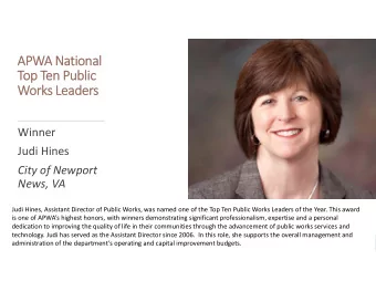 APWA National  Top Ten Public  Works Leaders  Winner  Judi Hines  City of Newport  News, VA  Judi