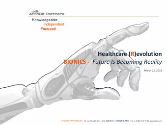 Healthcare (R)evolution BIONICS - Future Is Becoming Reality  March 22, 2018  ATONR PARTNERS SA