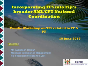 Coordination  Pacific Workshop on TFS related to TF &amp;  PF  18 June 2019  Presenter:    Mr.