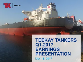 TEEKAY TANKERS  Q1-2017  EARNINGS  PRESENTATION  May 18, 2017  Forward Looking Statements  This