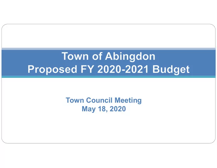 town council meeting may 18 2020 budget development