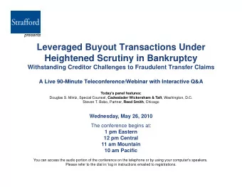 Leveraged Buyout Transactions Under  Heightened Scrutiny in Bankruptcy  Heightened Scrutiny in