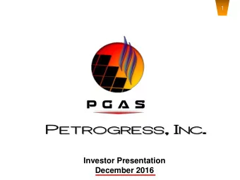 NC .  Investor Presentation  December 2016  2 Our Vision is to be a global, vertically integrated