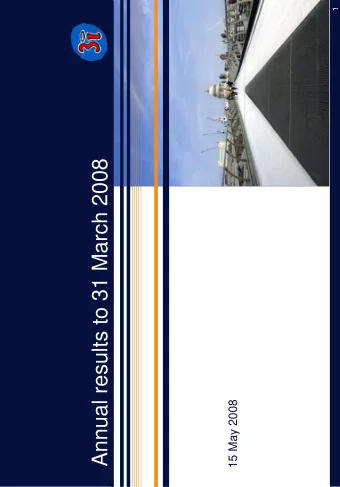 Annual results to 31 March 2008  15 May 2008  2  Baroness Hogg  Welcome  Chairman  Agenda